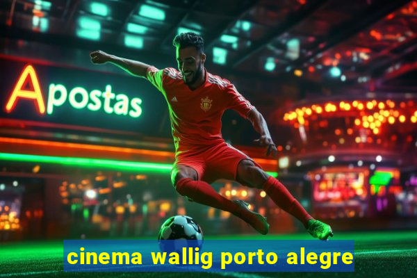 cinema wallig porto alegre